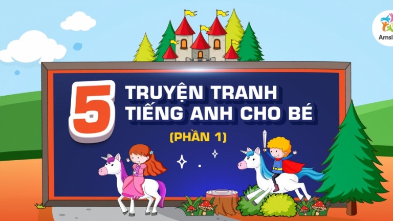 Học tiếng Anh qua 10 truyện tranh tiếng Anh cho bé (phần 2)